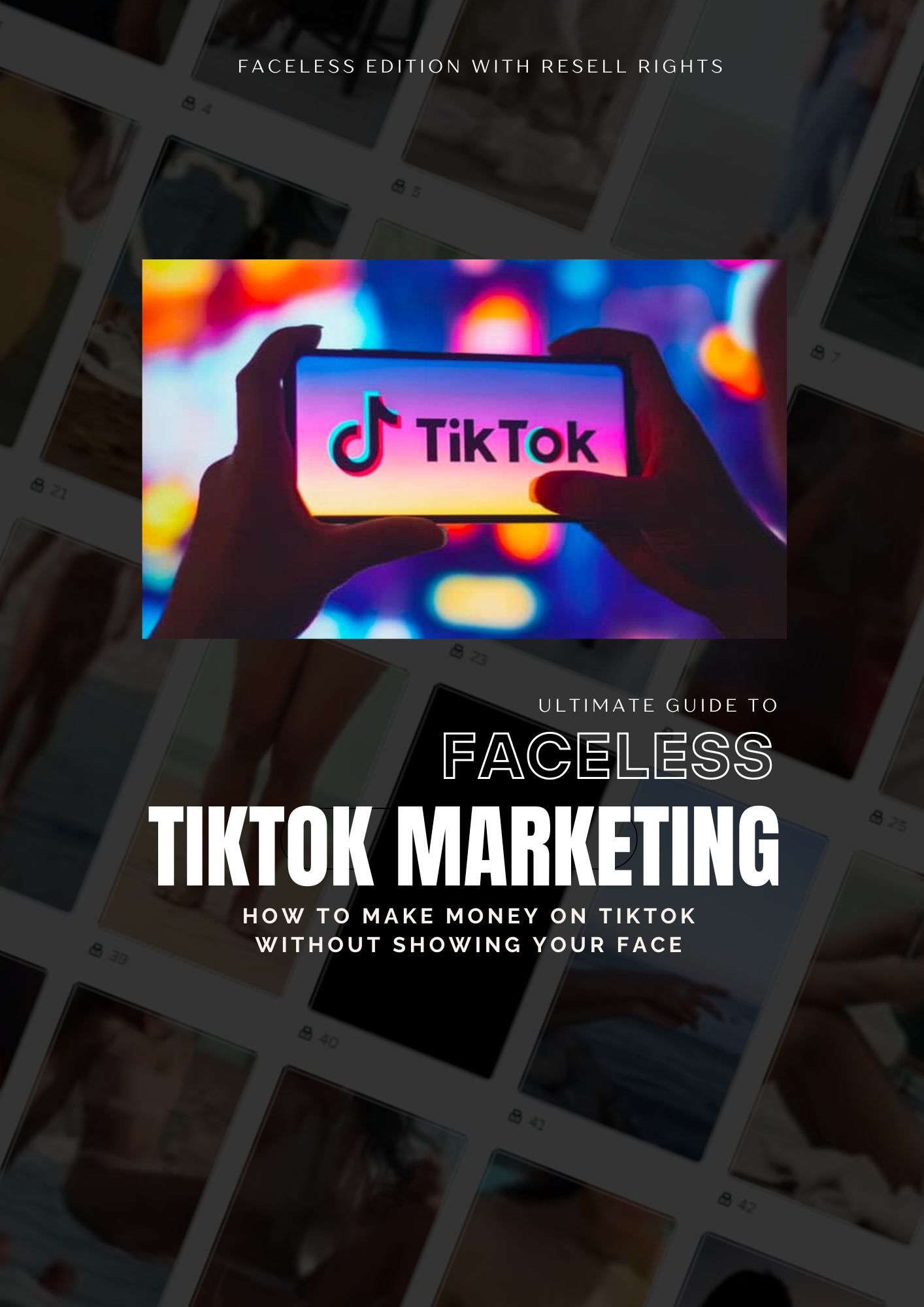 1004 Ultimate Guide to Faceless Tiktok Marketing